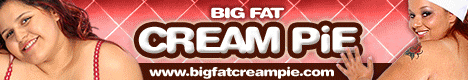 Big Fat Creampie
